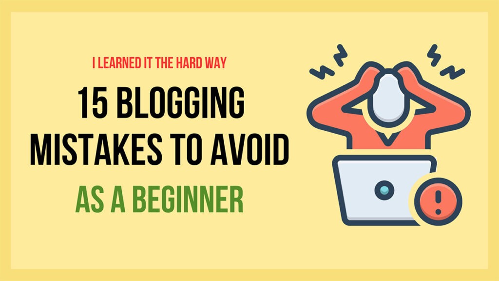 Blogging Mistakes Beginners Make When Starting a Blog
