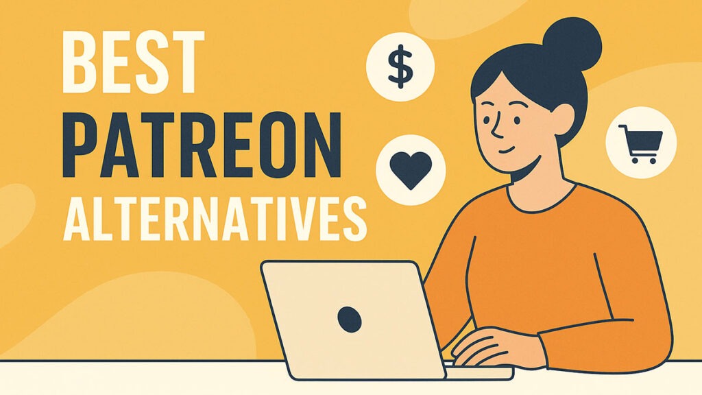 Top 10 Patreon Alternatives