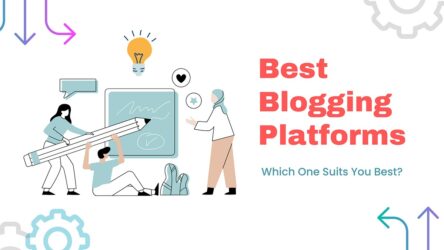 Best Blogging Platforms Compared: Which One Suits You Best?